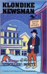 Klondike Newsman: Stroller White - Robert N. DeArmond