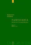 Familiaria: Bucher Der Vertraulichkeiten (German Edition) - Francesco Petrarca