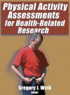 Physical Activity Assessments for Health-Related Research - Joe McFarland