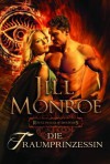 Die Traumprinzessin: Royal House of Shadows (German Edition) - Jill Monroe, Justine Kapeller