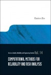 Computational Methods For Reliability And Risk Analysis (Series on Quality, Reliability & Engineerin [Hardcover] - Enrico Zio