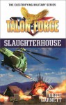 Talon Force: Slaughterhouse - Cliff Garnett