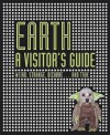 Earth: A Visitor's Guide (Visitors Guide) - Ian Harrison