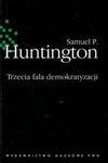 Trzecia fala demokratyzacji - Samuel P. Huntington, Andrzej Dziurdzik