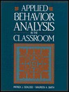 Applied Behavior Analysis in the Classroom - Patrick J. Schloss, Maureen A. Smith