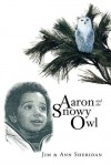 Aaron And The Snowy Owl - Jim, Ann Sheridan