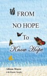 From No Hope to Know Hope - Allison Moore, Dianne Tarpley