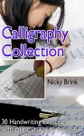 Calligraphy Collection: 30 Handwriting Exercises + 20 DIY Calligraphy Projects: (Calligraphy for kids, Typography, Hand Writing, Paper Crafts, Thank You ... Calligraphy And Illumination, Drawing)) - Nicky Brink