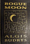 Rogue Moon - Algis Budrys, A. C. Farley