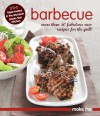 Barbecue: More Than 50 Fabulous New Recipes for the Grill - Murdoch Books