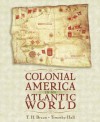 Colonial America in an Atlantic World - T.H. Breen, Timothy Hall