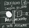 Paul McCarthy at Tate Modern: Block Head and Daddies Big Head - Sarah Glennie, Frances Morris, Paul McCarthy