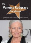 The Vanessa Redgrave Handbook - Everything You Need to Know about Vanessa Redgrave - Emily Smith