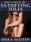 Body Worship 3: Satisfying Julia - Erika Masten