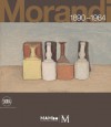 Giorgio Morandi 1890-1964: Nothing Is More Abstract Than Reality - Maria Cristina Bandera