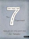 The 7 Experiment: Staging Your Own Mutiny Against Excess - Jen Hatmaker