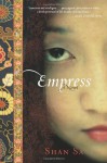 Empress: A Novel - Shan Sa