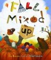 Fall Mixed Up (Carolrhoda Picture Books) - Bob Raczka, Chad Cameron