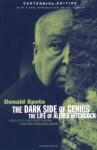 The Dark Side Of Genius: The Life Of Alfred Hitchcock - Donald Spoto