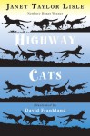 Highway Cats - Janet Taylor Lisle