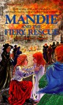 Mandie and the Fiery Rescue - Lois Gladys Leppard