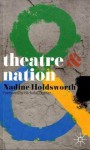 Theatre and Nation - Nadine Holdsworth