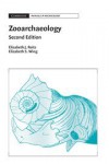 Zooarchaeology - Elizabeth J. Reitz, Elizabeth S. Wing