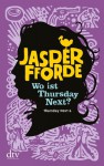 Wo ist Thursday Next? - Jasper Fforde