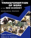 The Transformation of Work in the New Economy: Sociological Readings - Robert Perrucci