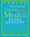 The Essential Cuisines of Mexico - Diana Kennedy