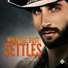 When the Dust Settles (Timing Book 3) - Mary Calmes