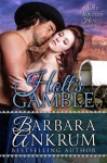 Holt's Gamble (Wild Western Hearts Series, Book 1) - Barbara Ankrum