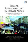 Social Sustainability in Urban Areas: Communities, Connectivity and the Urban Fabric - Tony Manzi, Judith Allen, Karen Lucas, Tony Lloyd Jones