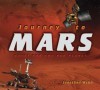 Journey to Mars: Quest for the Red Planet - Jonathan Webb