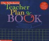 The Scholastic Teacher Plan Book - Bill Singer, Tonya Ward Singer