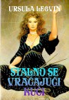 Stalno se vraćajući kući - Ursula K. Le Guin, Margaret Chodos-Irvine, Aleksandar B. Nedeljković