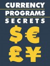 Currency Programs Secrets - Walter Smith