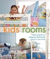 Pottery Barn Kids’ Rooms: Simple Projects and Tips for Designing Child-Friendly Spaces in Your Home - Margaret Sabo Wills