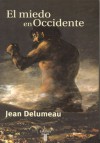 El miedo en occidente - Jean Delumeau