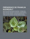 PR Sidence de Franklin Roosevelt: New Deal, Franklin Delano Roosevelt, Attaque Sur Pearl Harbor, Critiques Du New Deal - Source Wikipedia