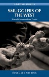 Smugglers of the West: Tales of Contraband and Crooks - Rosemary Neering