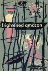 Frightened Amazon - Aaron Marc Stein