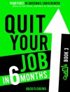 Quit Your Job in 6 Months: Book 3: Your First 10,000 Email Subscribers (How to Get Them, and How to Treat Them) - Buck Flogging