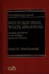 Mountain High, White Avalanche: Cocaine and Power in the Andean States and Panama - Scott B. MacDonald