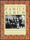 The Italian American Family Album - Dorothy Hoobler, Thomas Hoobler