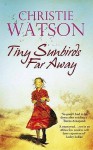 Tiny Sunbirds, Far Away - Christie Watson