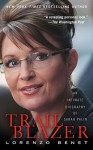 Trailblazer: An Intimate Biography of Sarah Palin - Lorenzo Benet