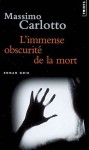 L'immense obscurité de la mort - Massimo Carlotto, Laurent Lombard