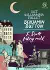 Det Sällsamma Fallet Benjamin Button - F. Scott Fitzgerald