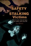 Safety for Stalking Victims: How to save your privacy, your sanity, and your life - Lyn Bates, Linden Gross